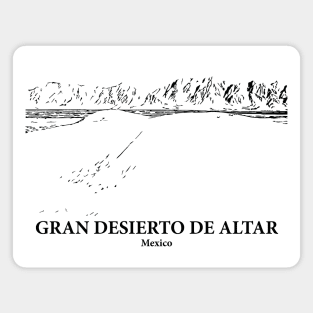 Gran Desierto de Altar - Mexico Magnet